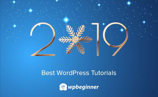 Best WordPress tutorials of 2019 on WPBeginner
