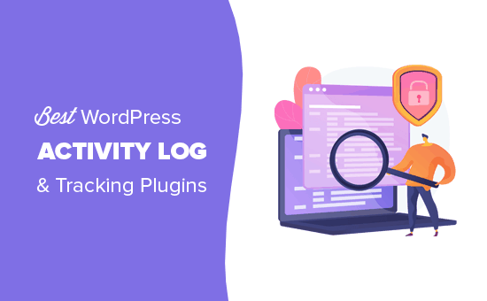 Confronto tra i migliori log delle attività di WordPress e plugin di monitoraggio