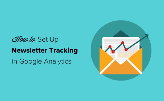 Come impostare il monitoraggio delle newsletter via email in Google Analytics