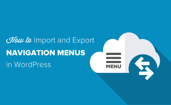 How to import and export navigation menus in WordPress