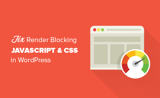 Come risolvere il blocco del rendering JavaScript e CSS in WordPress