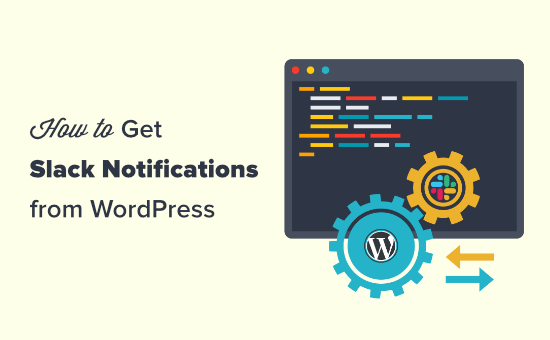 Getting Slack notifications from your WordPress site