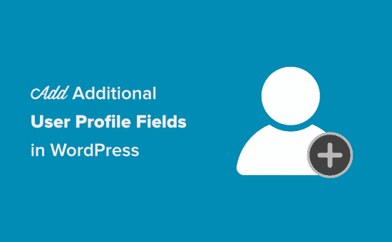 Come aggiungere ulteriori campi del profilo utente nella registrazione di WordPress