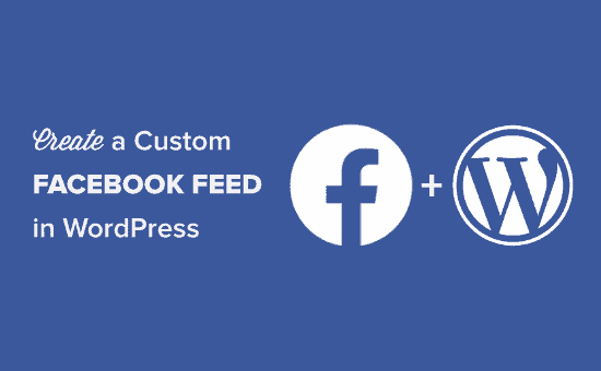 Come creare un feed Facebook personalizzato in WordPress