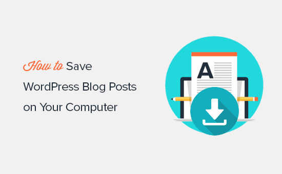 Salvataggio dei post del blog WordPress sul tuo computer
