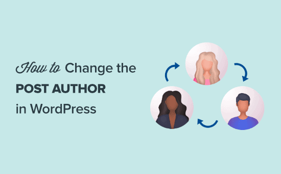 Come cambiare l'autore di un post in WordPress