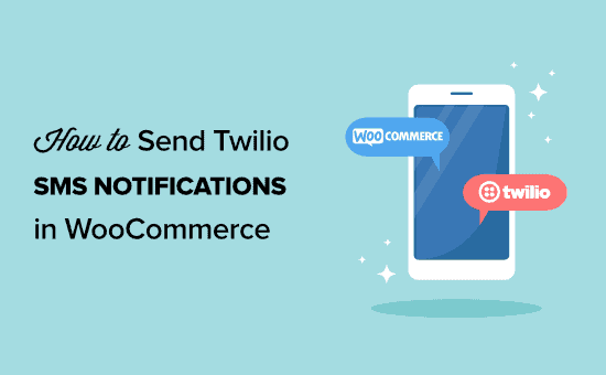 Come inviare notifiche SMS Twilio da WooCommerce