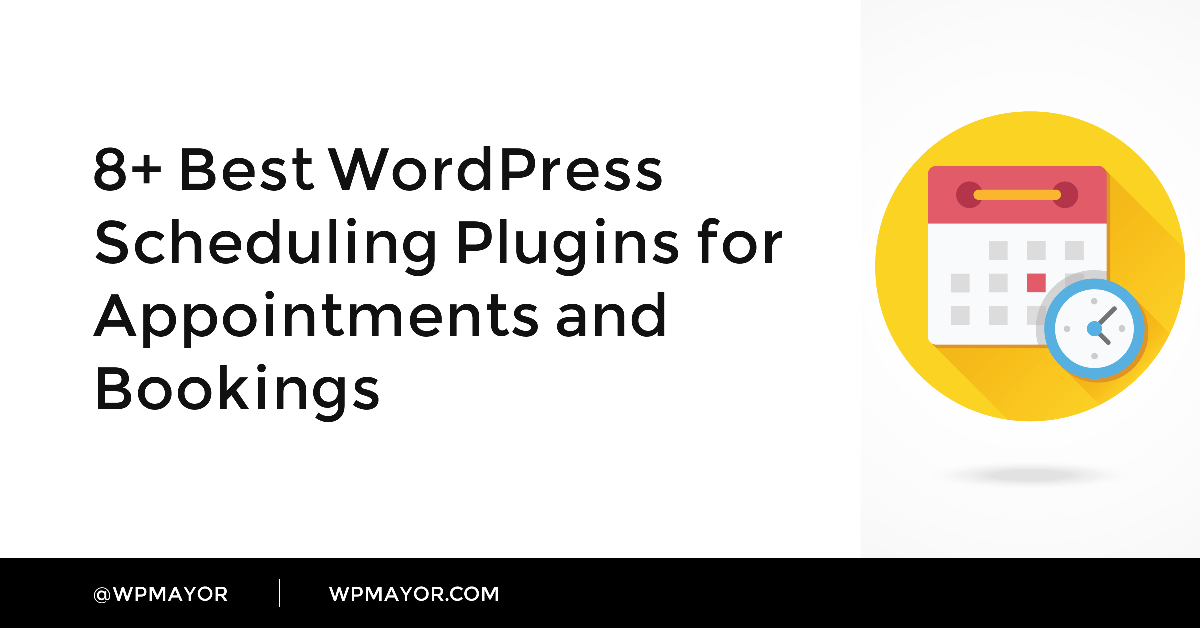 8+ I migliori plugin per la pianificazione di WordPress per appuntamenti e prenotazioni