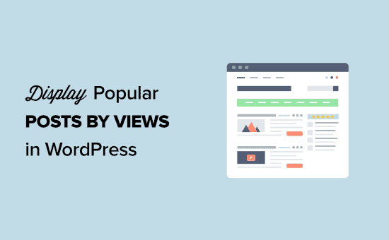 Come visualizzare i post popolari in base alle visualizzazioni in WordPress (2 modi)
