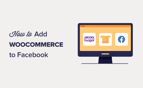 Come aggiungere il negozio WooCommerce a Facebook (passo dopo passo)