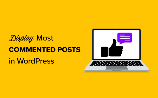 Come visualizzare i post più commentati in WordPress (2 modi)