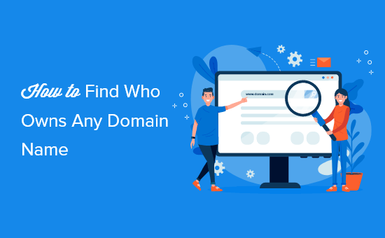 Come scoprire chi possiede effettivamente un nome di dominio (3 modi)