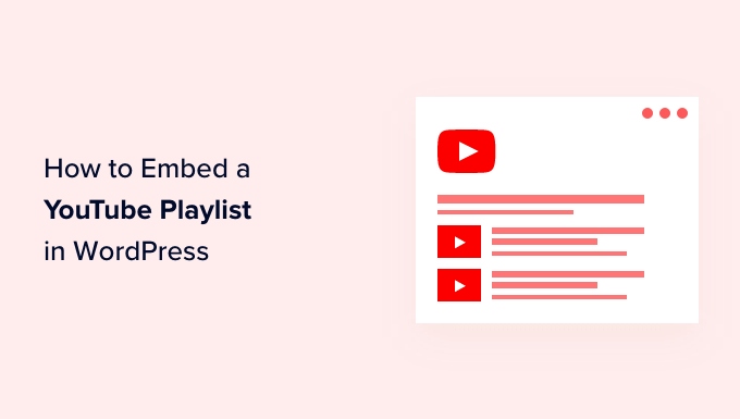 Come incorporare una playlist di YouTube in WordPress