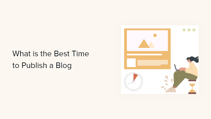 Qual è il momento migliore per pubblicare un blog e come testarlo