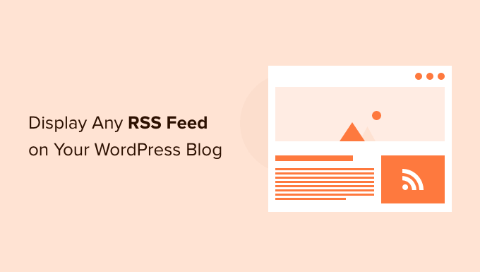 Come visualizzare qualsiasi feed RSS sul tuo blog WordPress