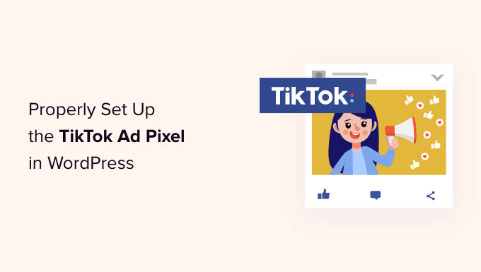 Come configurare correttamente TikTok Ad Pixel in WordPress