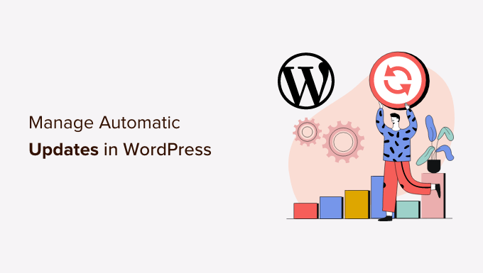Come gestire al meglio gli aggiornamenti automatici di WordPress