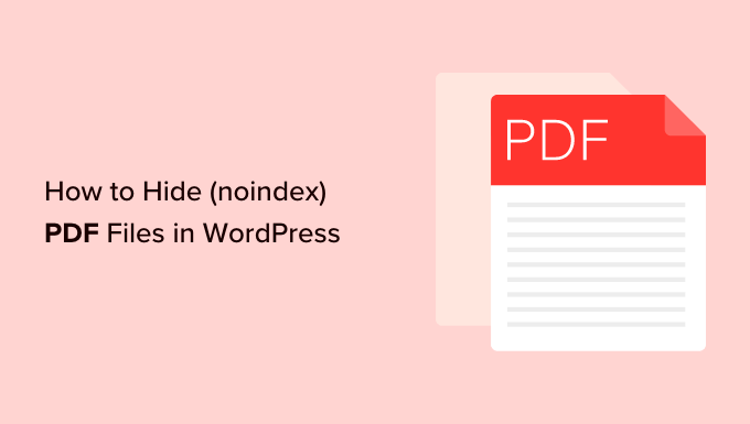 Come nascondere i file PDF (Noindex) in WordPress