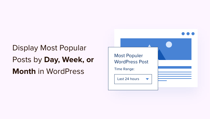 Visualizza i post popolari per giorno, settimana, mese e tutti i tempi in WordPress