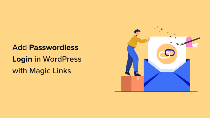Come aggiungere l'accesso senza password in WordPress con collegamenti magici