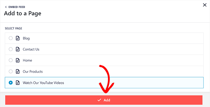 Scegli una pagina in cui desideri incorporare il feed e fai clic sul pulsante Aggiungi