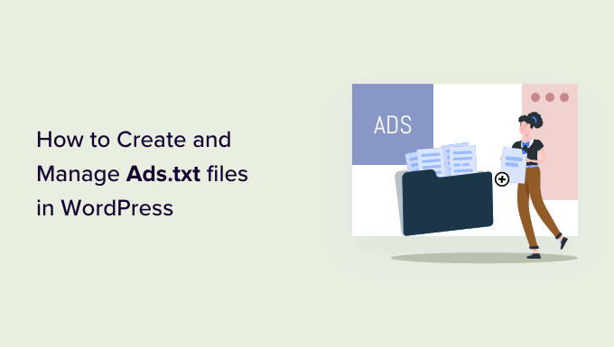 How to create and manage ads.txt files in WordPress