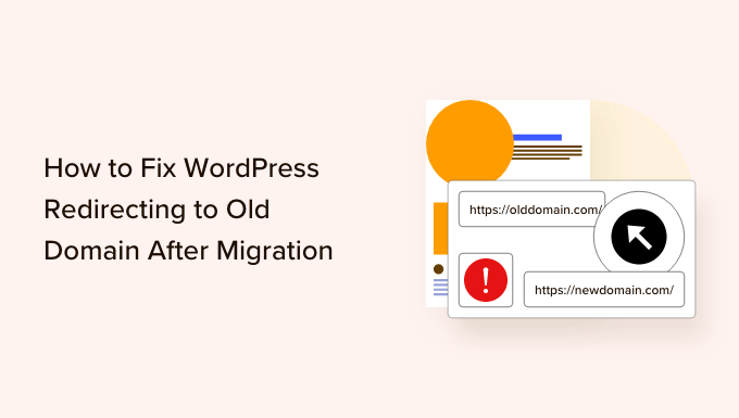 Come correggere il reindirizzamento di WordPress al vecchio dominio dopo la migrazione