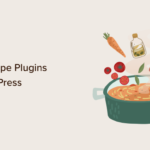 9 migliori plugin per ricette per WordPress (gratuiti e a pagamento)