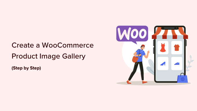 Come creare una galleria di immagini di prodotti WooCommerce