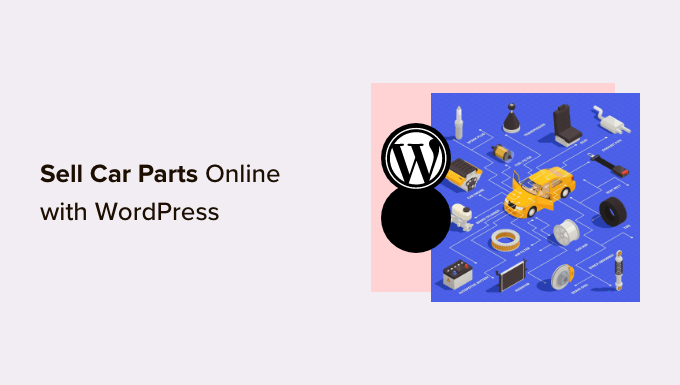 How to sell car parts online with WordPress