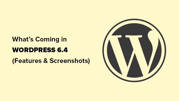 Cosa c'è in arrivo in WordPress 6.4