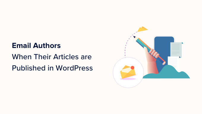 Invia email agli autori quando i loro articoli vengono pubblicati in WordPress