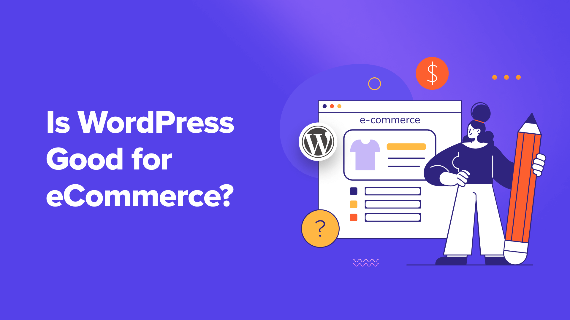 WordPress è buono per l’e-commerce?  (Pro e contro)