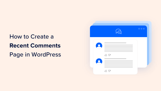 Come creare una pagina di commenti recenti in WordPress