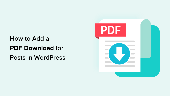 Aggiunta di un'opzione di download PDF ai tuoi post e pagine WordPress