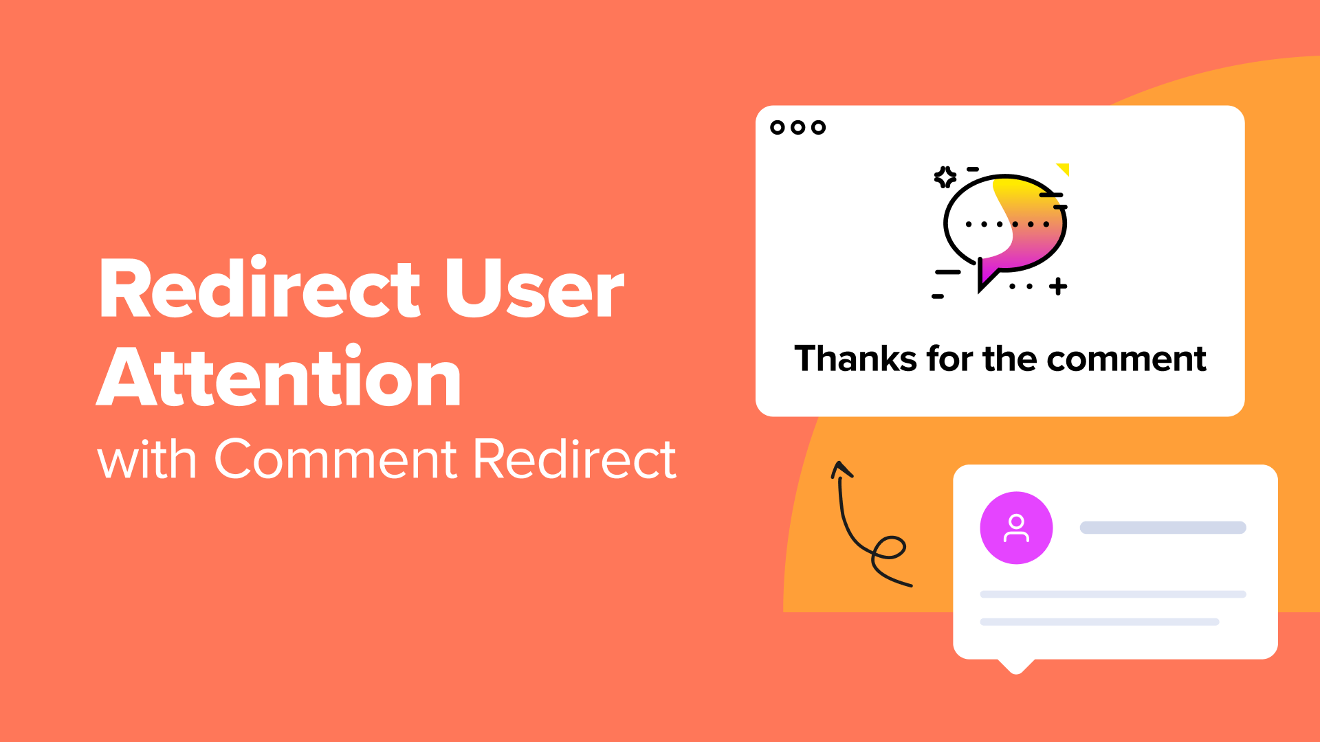 Come reindirizzare l'attenzione dell'utente con il reindirizzamento dei commenti