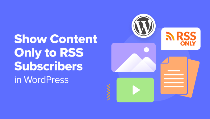 Come mostrare il contenuto solo agli abbonati RSS in WordPress