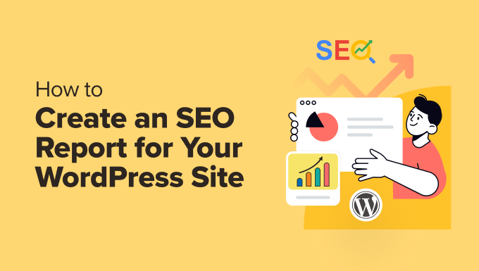 Come creare un report SEO per il tuo sito WordPress