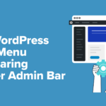 Come risolvere il menu di navigazione di WordPress visualizzato nella barra di amministrazione