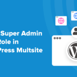 Come aggiungere un ruolo utente super amministratore in WordPress Multisito