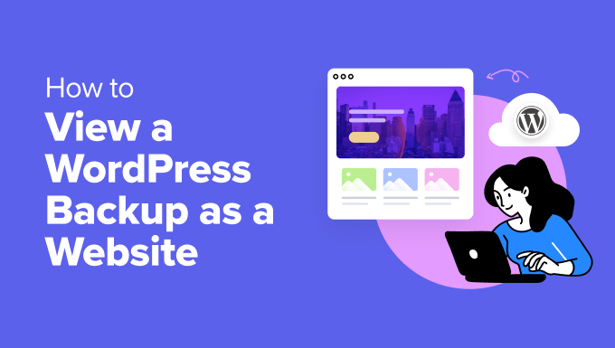 Come visualizzare un backup di WordPress come un sito web