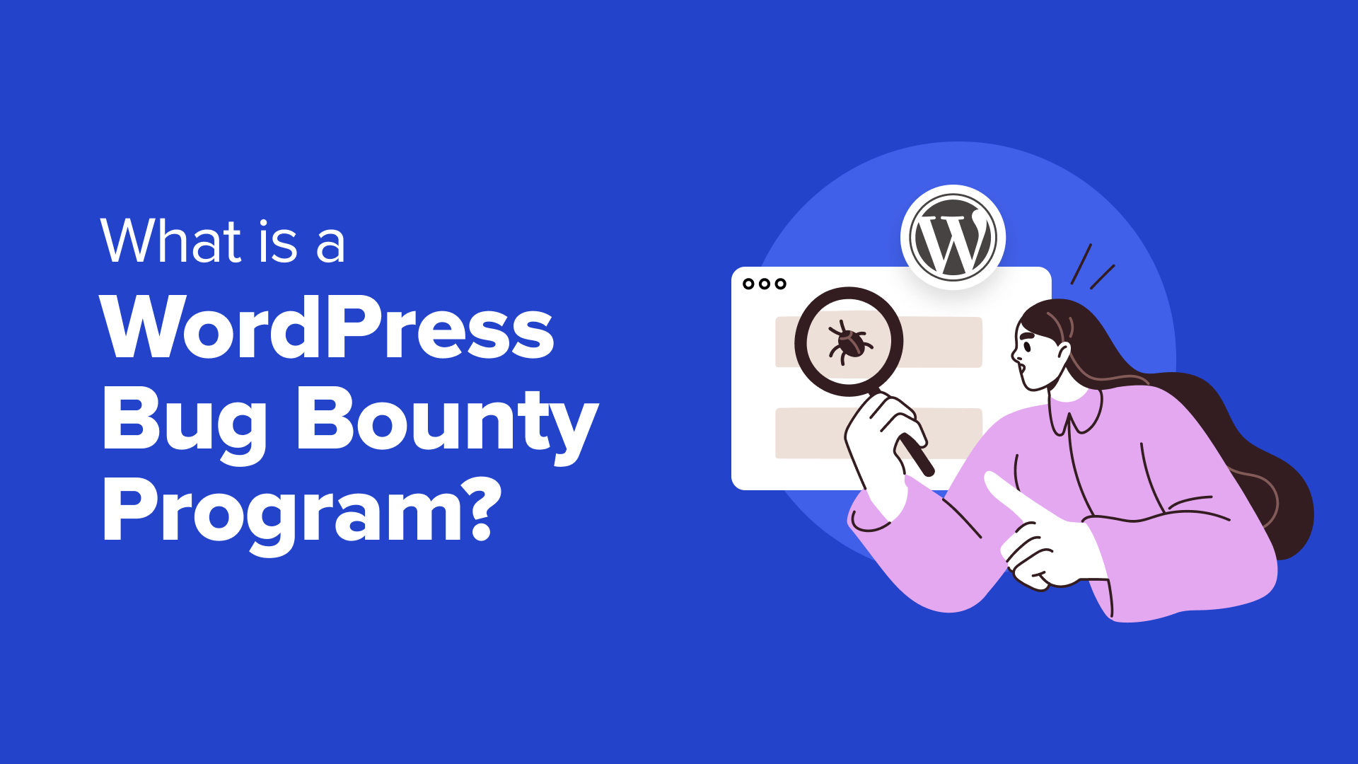 Che cos'è un programma Bug Bounty di WordPress? (e come partecipare)